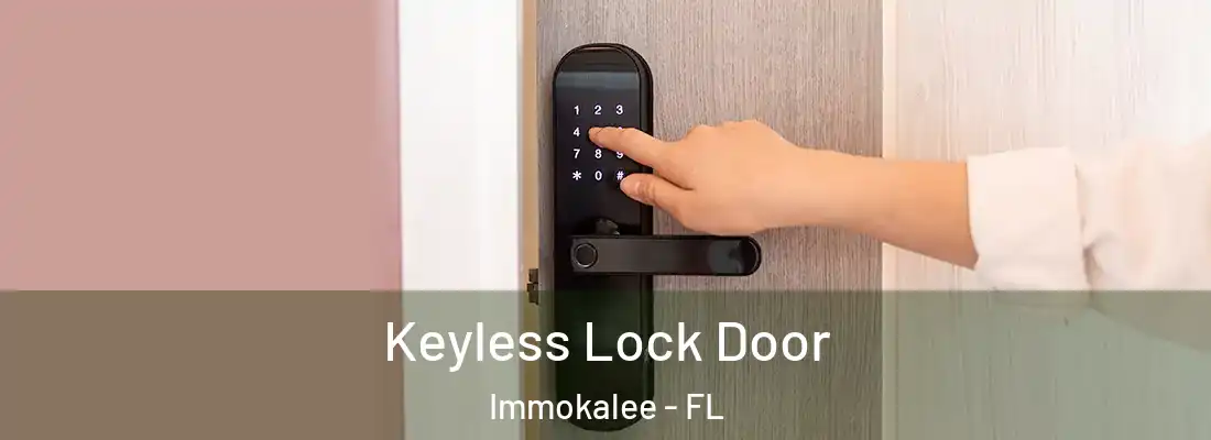  Keyless Lock Door Immokalee - FL
