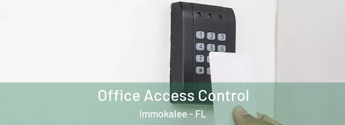  Office Access Control Immokalee - FL
